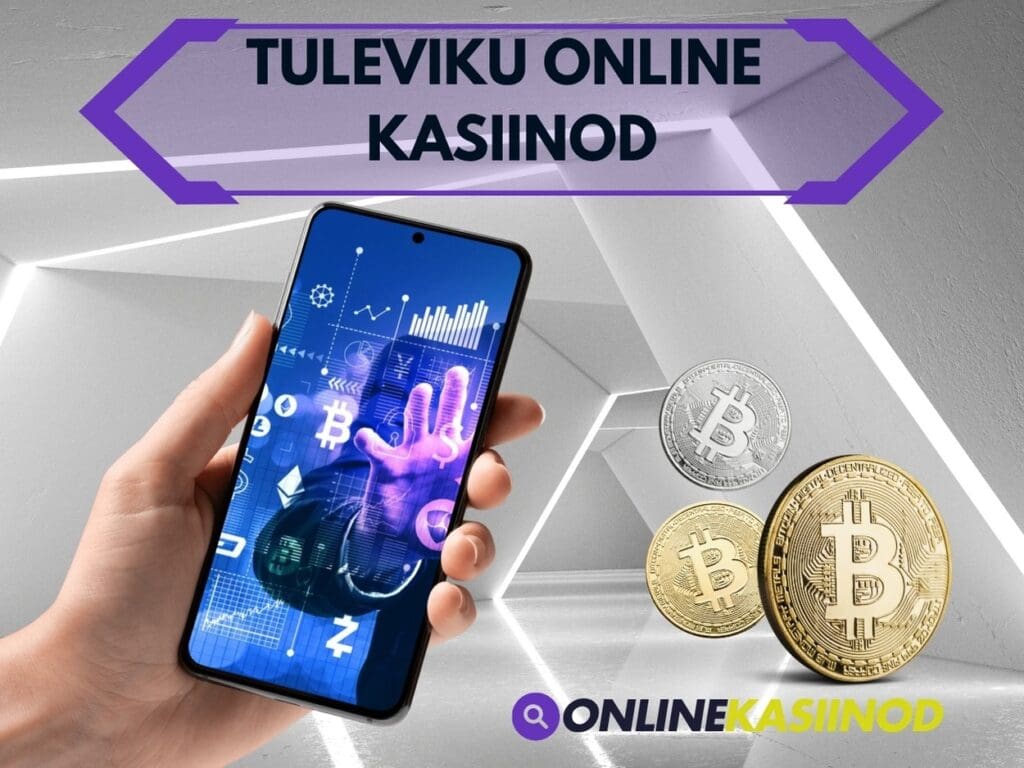 Tuleviku online kasiinod
